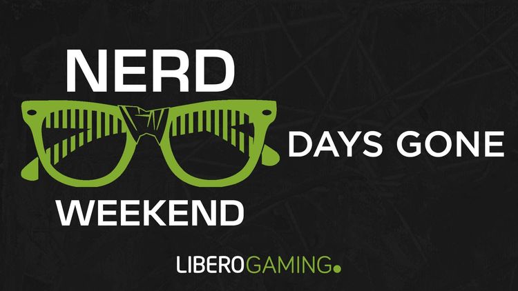 nerd-weekend-days-gone-e-un-unicum-nei-videogiochi-preview