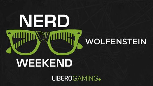 nerd-weekend-wolfenstein-e-storia-preview