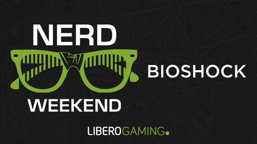 nerd-weekend-bioshock-la-leggenda-degli-action-game-preview